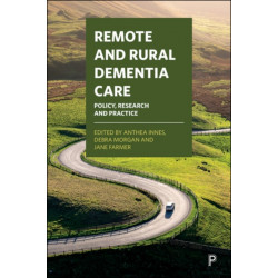 Remote and Rural Dementia Care: Policy, Research and Practice