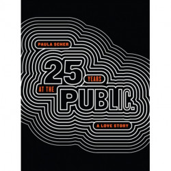 Paula Scher: Twenty-Five Years at the Public, A Love Story