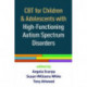 CBT for Children and Adolescents with High-Functioning Autism Spectrum Disorders