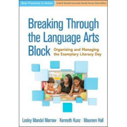 Breaking Through the Language Arts Block: Organizing and Managing the Exemplary Literacy Day