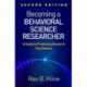 Becoming a Behavioral Science Researcher, Second Edition: A Guide to Producing Research That Matters