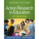 Action Research in Education, Second Edition: A Practical Guide