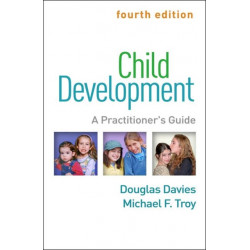 Child Development, Fourth Edition: A Practitioner's Guide