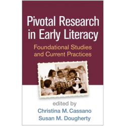 Pivotal Research in Early Literacy: Foundational Studies and Current Practices