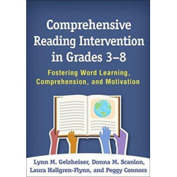 Comprehensive Reading Intervention in Grades 3-8: Fostering Word Learning, Comprehension, and Motivation
