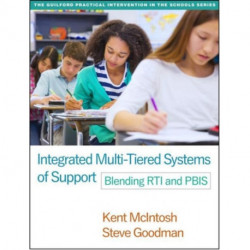 Integrated Multi-Tiered Systems of Support: Blending RTI and PBIS