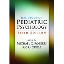 Handbook of Pediatric Psychology, Fifth Edition