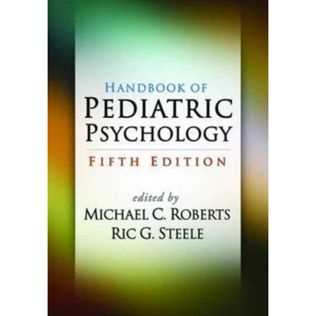 Handbook of Pediatric Psychology, Fifth Edition