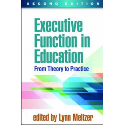 Executive Function in Education, Second Edition: From Theory to Practice