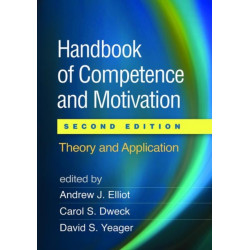 Handbook of Competence and Motivation, Second Edition: Theory and Application