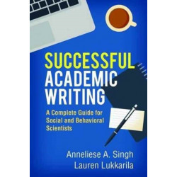 Successful Academic Writing: A Complete Guide for Social and Behavioral Scientists