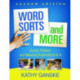 Word Sorts and More, Second Edition: Sound, Pattern, and Meaning Explorations K-3