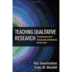 Teaching Qualitative Research: Strategies for Engaging Emerging Scholars