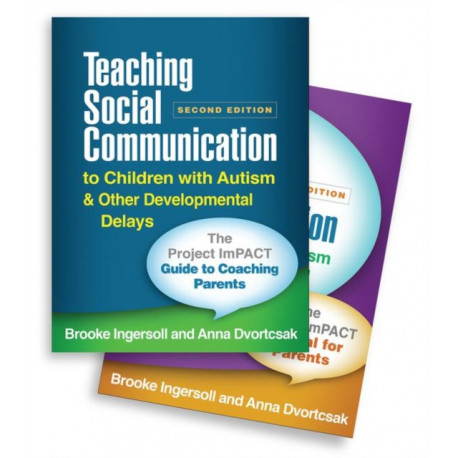 Teaching Social Communication to Children with Autism and Other Developmental Delays (2-book set), Second Edition: The Project ImPACT Manual for Parents