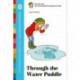 Through The Water Puddle