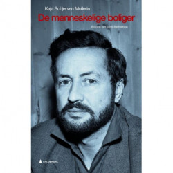 De menneskelige boliger : en bok om Jens Bjørneboe