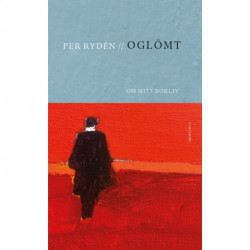 Oglömt : om mitt bokliv