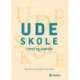 Udeskole i teori og praksis
