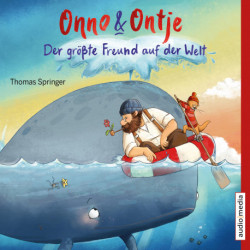 Onno und Ontje. Der größte Freund auf der Welt - Band 3