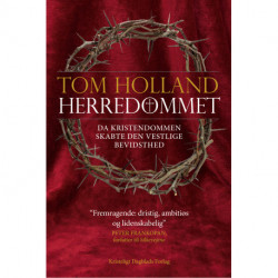 Herredømmet: Da kristendommen skabte den vestlige bevidsthed