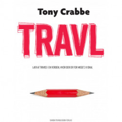 Travl: Lær at trives i en verden, hvor der er for meget, vi skal