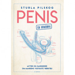Penis – en håndbog: Myter og sandheder om mandens vigtigste værktøj