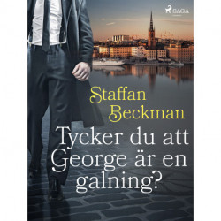 Tycker du att George är en galning?