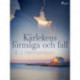 Kärlekens förmåga och fall