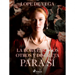 La boba para los otros y discreta para sí