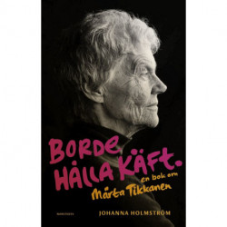 Borde hålla käft : en bok om Märta Tikkanen