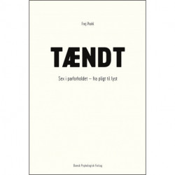 Tændt: Sex i parforholdet - fra pligt til lyst