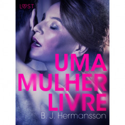 Uma Mulher Livre – Um conto erótico