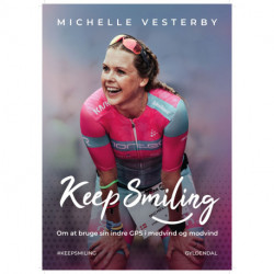 Keep smiling!: Om at bruge sin indre GPS i medvind og modvind