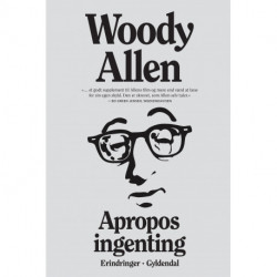 Apropos ingenting: Erindringer