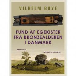 Fund af egekister fra bronzealderen i Danmark