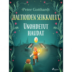 Haltioiden seikkailut 3 - Unohdetut haudat