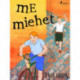 Me miehet