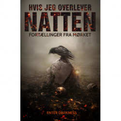 Hvis jeg overlever natten: fortællinger fra mørket