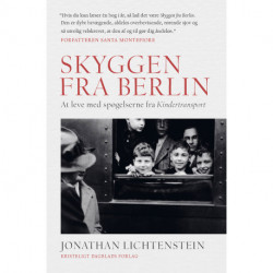 Skyggen fra Berlin: At leve med spøgelserne fra Kindertransport