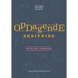 Opdagende skrivning: En vej ind i læsningen