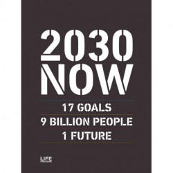 2030 NOW (UK): 17 GOALS - 9 BILLION PEOPLE - 1 FUTURE