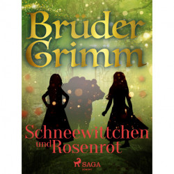 Schneewittchen und Rosenrot