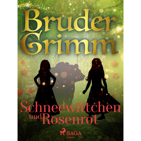 Schneewittchen und Rosenrot