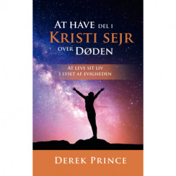 At have del i Kristi sejr over døden: At leve sit liv i lyset af evigheden