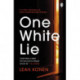 One White Lie: The bestselling, gripping psychological thriller with a twist you won’t see coming