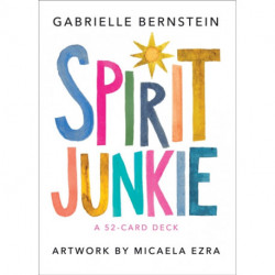 Spirit Junkie: A 52-Card Deck