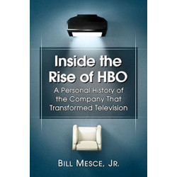 Inside the Rise of HBO: A Personal History of the Company That Transformed Television