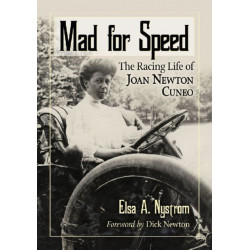 Mad for Speed: The Racing Life of Joan Newton Cuneo