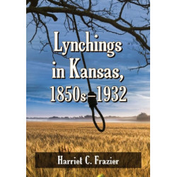 Lynchings in Kansas, 1850s-1932