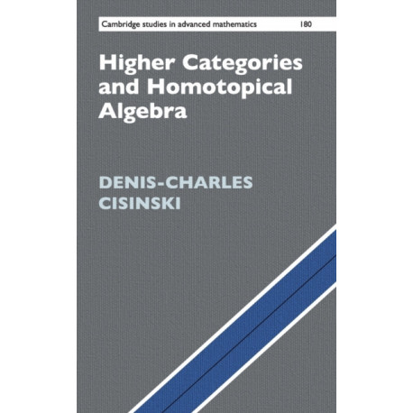 Higher Categories and Homotopical Algebra